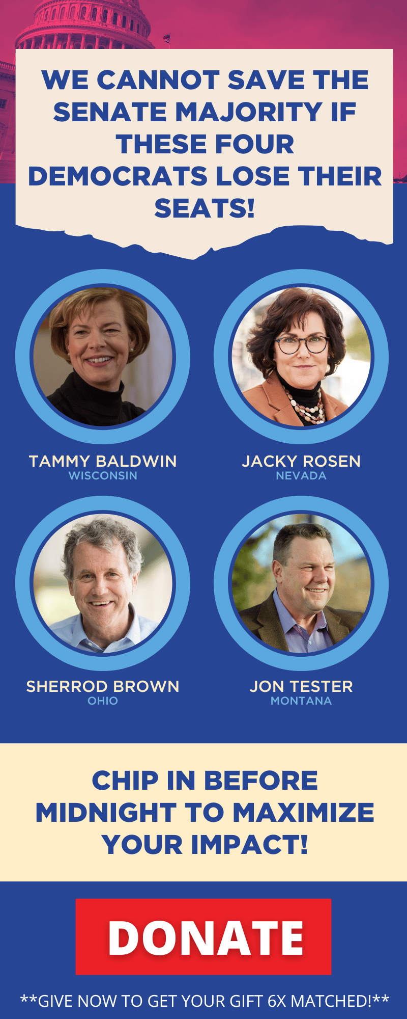 We cannot save the senate majority if these four Democrats lose their seats! Donate now!